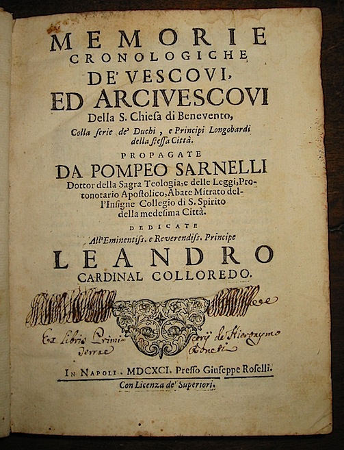 Pompeo Sarnelli Memorie cronologiche de' Vescovi ed Arcivescovi della S. Chiesa di Benevento colla serie de' Duchi e Principi longobardi jdella stessa città ... 1691 in Napoli presso Giuseppe Roselli